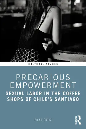 Ortiz |  Precarious Empowerment | Buch |  Sack Fachmedien