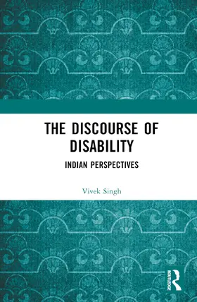 Singh |  The Discourse of Disability | Buch |  Sack Fachmedien