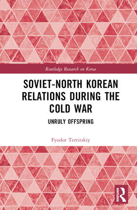 Tertitskiy |  Soviet-North Korean Relations During the Cold War | Buch |  Sack Fachmedien