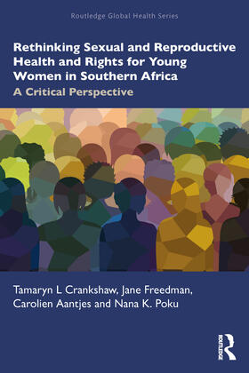 Aantjes / Crankshaw / Freedman | Rethinking Sexual and Reproductive Health and Rights for Young Women in Southern Africa | Buch | 978-1-032-54007-8 | sack.de