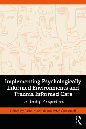 Cockersell / Marshall |  Implementing Psychologically Informed Environments and Trauma Informed Care | Buch |  Sack Fachmedien