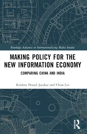 Liu / Jayakar |  Making Policy for the New Information Economy | Buch |  Sack Fachmedien