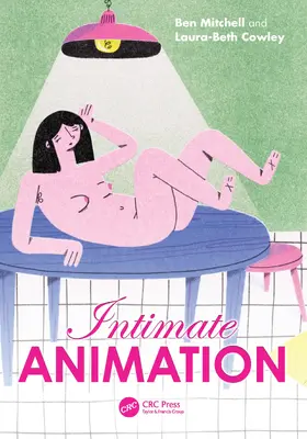 Mitchell / Cowley |  Intimate Animation | Buch |  Sack Fachmedien