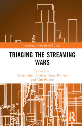 Brookey / Phillips / Pollard |  Triaging the Streaming Wars | Buch |  Sack Fachmedien