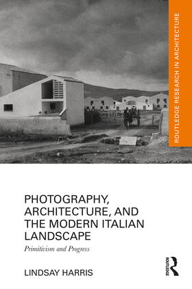 Harris |  Photography, Architecture, and the Modern Italian Landscape | Buch |  Sack Fachmedien