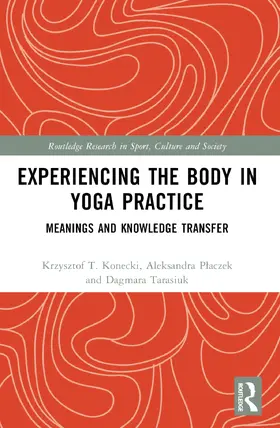 Placzek / Konecki / Tarasiuk |  Experiencing the Body in Yoga Practice | Buch |  Sack Fachmedien