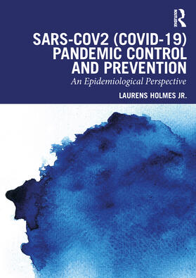 Holmes / Holmes, Jr. |  SARS-CoV2 (COVID-19) Pandemic Control and Prevention | Buch |  Sack Fachmedien