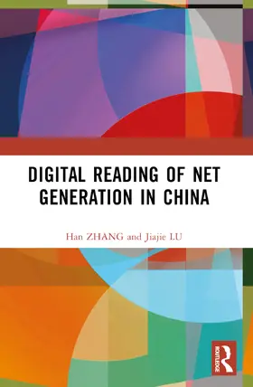 Zhang / Lu |  Digital Reading of Net Generation in China | Buch |  Sack Fachmedien