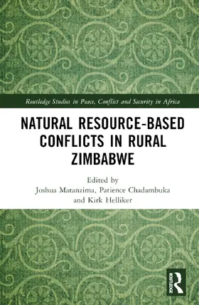 Matanzima / Helliker / Chadambuka |  Natural Resource-Based Conflicts in Rural Zimbabwe | Buch |  Sack Fachmedien