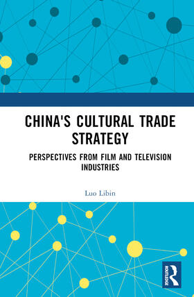 Libin |  China's Cultural Trade Strategy | Buch |  Sack Fachmedien