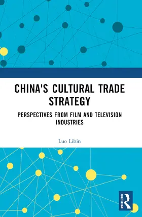 Libin |  China's Cultural Trade Strategy | Buch |  Sack Fachmedien