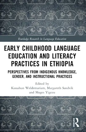 Weldemariam / Sandvik / Yigezu |  Early Childhood Language Education and Literacy Practices in Ethiopia | Buch |  Sack Fachmedien