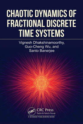 Wu / Dhakshinamoorthy / Banerjee |  Chaotic Dynamics of Fractional Discrete Time Systems | Buch |  Sack Fachmedien