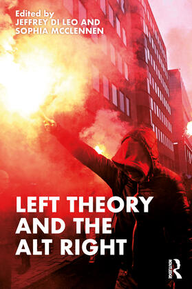 Di Leo / Mcclennen |  Left Theory and the Alt-Right | Buch |  Sack Fachmedien