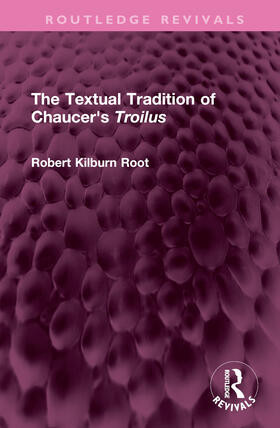 Root |  The Textual Tradition of Chaucer's Troilus | Buch |  Sack Fachmedien