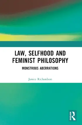 Richardson |  Law, Selfhood and Feminist Philosophy | Buch |  Sack Fachmedien