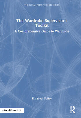 Polley |  The Wardrobe Supervisor's Toolkit | Buch |  Sack Fachmedien