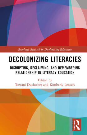 Duchscher / Lenters |  Decolonizing Literacies | Buch |  Sack Fachmedien