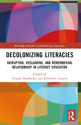 Lenters / Duchscher |  Decolonizing Literacies | Buch |  Sack Fachmedien