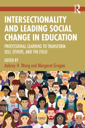 Wang / Grogan |  Intersectionality and Leading Social Change in Education | Buch |  Sack Fachmedien