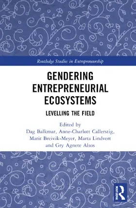 Callerstig / Breivik-Meyer / Balkmar |  Gendering Entrepreneurial Ecosystems | Buch |  Sack Fachmedien