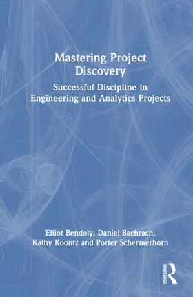 Bendoly / Bachrach / Koontz |  Mastering Project Discovery | Buch |  Sack Fachmedien