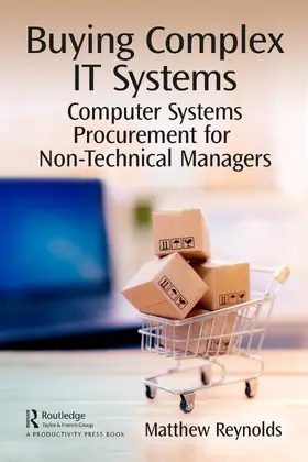 Reynolds |  Buying Complex IT Systems | Buch |  Sack Fachmedien