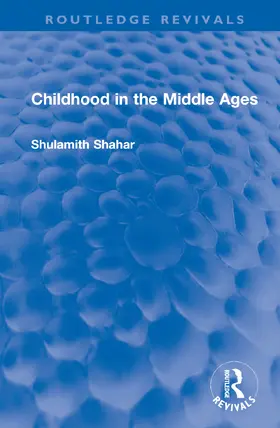 Shahar |  Childhood in the Middle Ages | Buch |  Sack Fachmedien