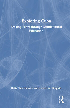 Tate-Beaver / Diuguid |  Exploring Cuba | Buch |  Sack Fachmedien