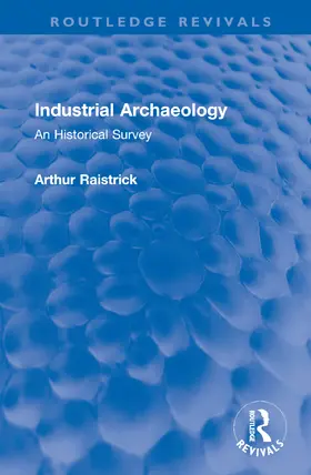 Raistrick |  Industrial Archaeology | Buch |  Sack Fachmedien