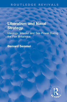 Semmel |  Liberalism and Naval Strategy | Buch |  Sack Fachmedien