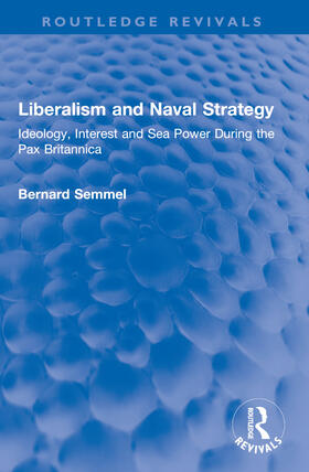 Semmel |  Liberalism and Naval Strategy | Buch |  Sack Fachmedien
