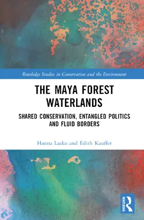 Kauffer / Laako |  The Maya Forest Waterlands | Buch |  Sack Fachmedien