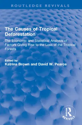 Pearce / Brown |  The Causes of Tropical Deforestation | Buch |  Sack Fachmedien