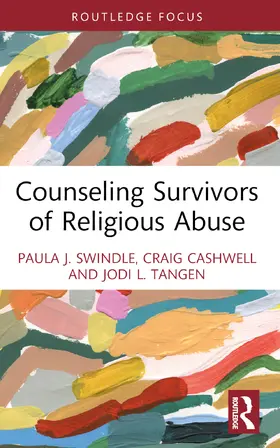 Cashwell / Swindle / Tangen |  Counseling Survivors of Religious Abuse | Buch |  Sack Fachmedien