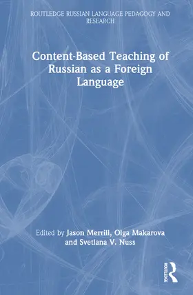 Merrill / Makarova / Nuss |  Content-Based Teaching of Russian as a Foreign Language | Buch |  Sack Fachmedien