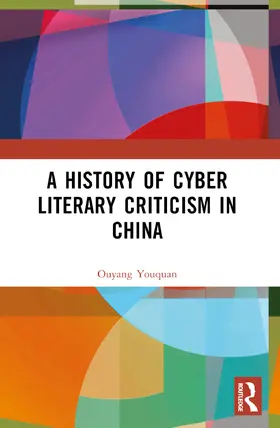 Youquan |  A History of Cyber Literary Criticism in China | Buch |  Sack Fachmedien