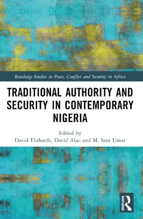 Ehrhardt / Alao / Umar |  Traditional Authority and Security in Contemporary Nigeria | Buch |  Sack Fachmedien