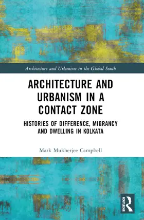 Mukherjee Campbell |  Architecture and Urbanism in a Contact Zone | Buch |  Sack Fachmedien