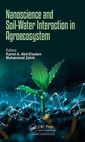 Abd-Elsalam / Zahid |  Nanoscience and Soil-Water Interaction in Agroecosystem | Buch |  Sack Fachmedien