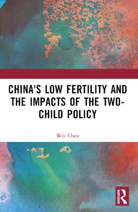 Chen |  China's Low Fertility and the Impacts of the Two-Child Policy | Buch |  Sack Fachmedien