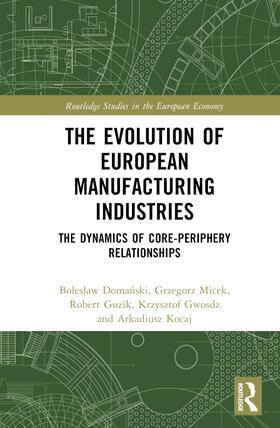 Domanski / Micek / Guzik |  The Evolution of European Manufacturing Industries | Buch |  Sack Fachmedien