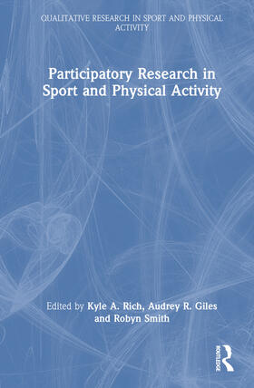 Giles / Rich / Smith |  Participatory Research in Sport and Physical Activity | Buch |  Sack Fachmedien