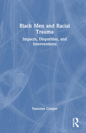 Cooper |  Black Men and Racial Trauma | Buch |  Sack Fachmedien