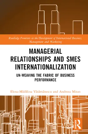 V¿t¿m¿nescu / Vatamanescu / Mitan |  Managerial Relationships and SMEs Internationalization | Buch |  Sack Fachmedien