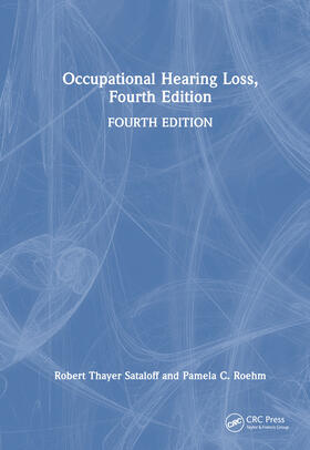 Roehm / Sataloff |  Occupational Hearing Loss, Fourth Edition | Buch |  Sack Fachmedien