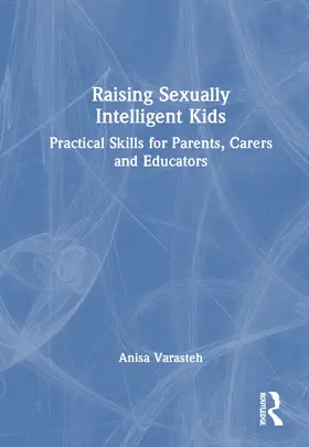 Varasteh |  Raising Sexually Intelligent Kids | Buch |  Sack Fachmedien