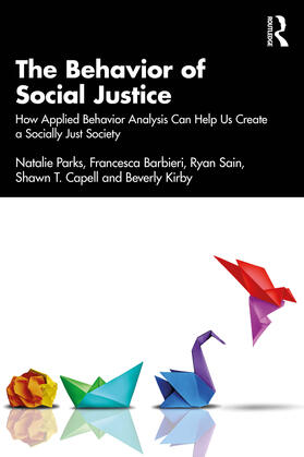Kirby / Parks / Barbieri |  The Behavior of Social Justice | Buch |  Sack Fachmedien