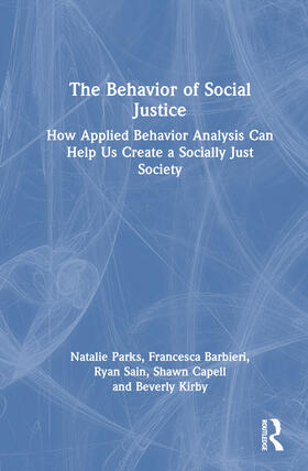 Kirby / Parks / Barbieri |  The Behavior of Social Justice | Buch |  Sack Fachmedien