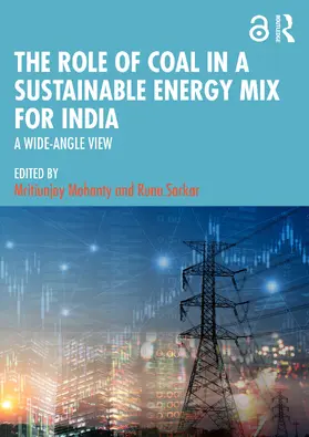 Mohanty / Sarkar |  The Role of Coal in a Sustainable Energy Mix for India | Buch |  Sack Fachmedien